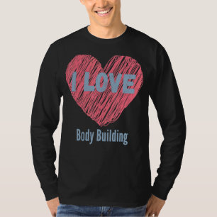 Camiseta Eu Adoro Corpo Construindo Imagens Corações Hobby 