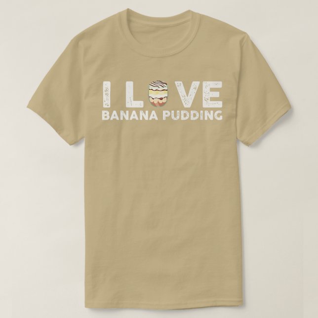 Camiseta Eu adoro Cozinhar de deserto de Banana Pudim (Frente do Design)