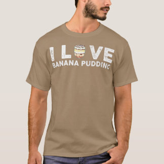 Camiseta Eu adoro Cozinhar de deserto de Banana Pudim