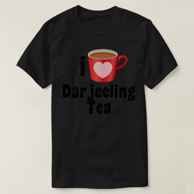 Camiseta Eu adoro Designs de chá Darjeeling para amantes de (Frente do Design)