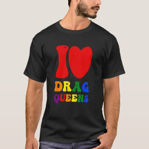 Camiseta Eu Adoro Drag Queens Comemorando Com Orgulho Indiv