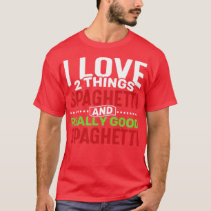 Camiseta Eu adoro duas coisas Spaghetti e Realmente Good Sp