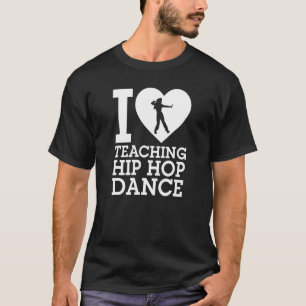Camiseta Eu Adoro Ensinar Inst De Dança De Hip Hop Dançando