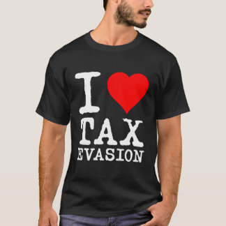 Camiseta Eu Adoro Evasão Fiscal