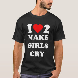 Camiseta Eu Adoro Fazer Meninas Chorar