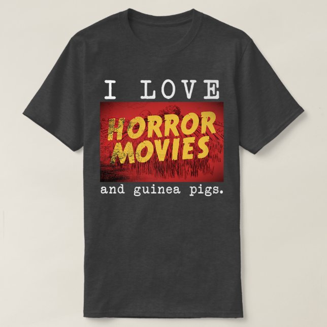 Camiseta Eu adoro filmes horrorosos e guinchos (Frente do Design)
