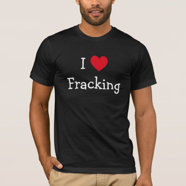 Camiseta Eu Adoro Fracking Shirt (Frente)