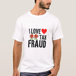 Camiseta eu adoro fraude fiscal