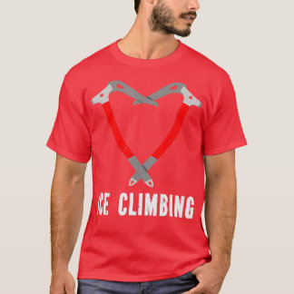Camiseta Eu adoro gelo escalando gelo escalador de gelo