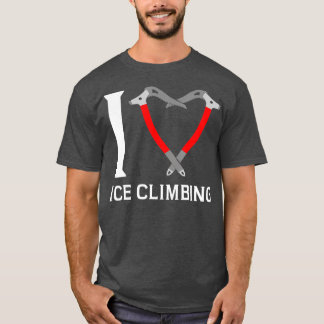 Camiseta Eu adoro gelo escalando gelo escalador gelo machad