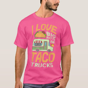Camiseta Eu adoro grandes bumbuns e caminhões de taco Comid