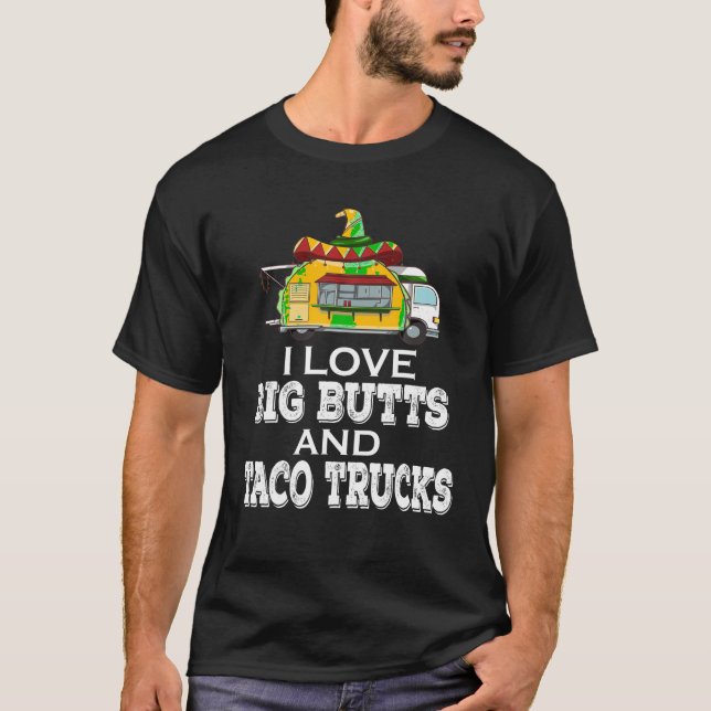 Camiseta Eu Adoro Grandes Bumbuns E Taco Caminhões Teares C (Frente)