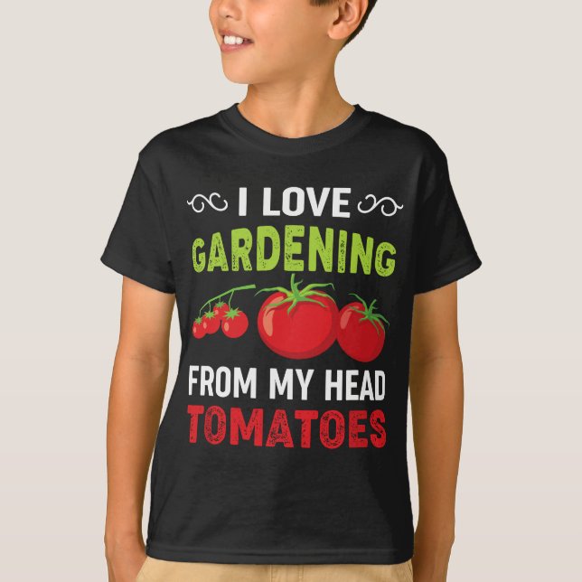 Camiseta Eu adoro jardinagem da minha cabeça tomate jardim  (Frente)