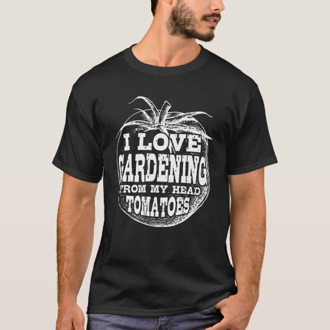 Camiseta Eu Adoro Jardinagem De Minha Cabeça Tomates Garden (Frente)