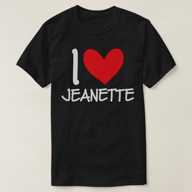 Camiseta Eu adoro Jeanette Name Personated Girl Woman BFF H (Frente do Design)