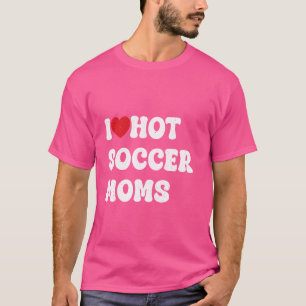 Camiseta Eu adoro mães de futebol quente Engraçado Sayings 