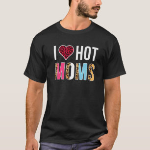 Camiseta Eu Adoro Mães Quentes Coração Leopardo Engraça