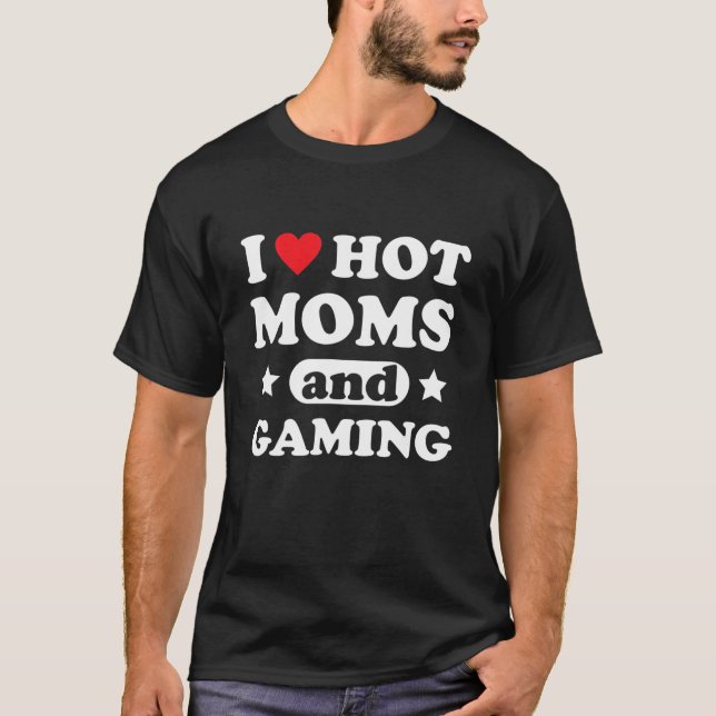 Camiseta Eu Adoro Mães Quentes E Videos games De Jogadores  (Frente)