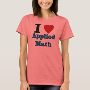 Camiseta Eu Adoro Matemática Aplicada