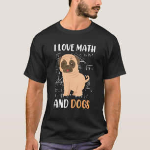 Camiseta Eu adoro matemática e cachorros esfregam matemátic
