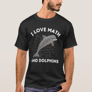 Camiseta Eu adoro matemática e golfinhos golfinhos sobre ál