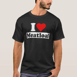 Camiseta Eu adoro Meatloaf Heart Street e Fast Comida
