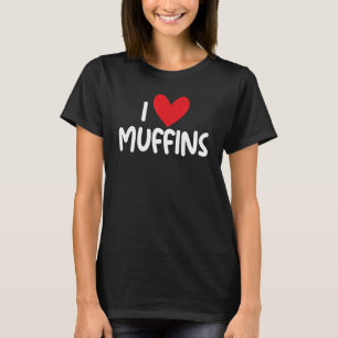 Camiseta Eu adoro Muffins Gráficos Impressão para Fãs de Mu