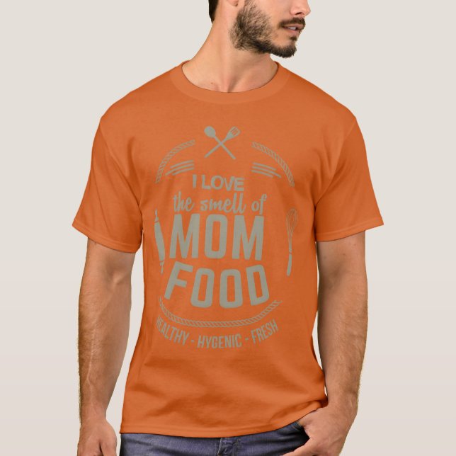 Camiseta Eu adoro o cheiro da família Mãe Comida Dia-Mãe (Frente)