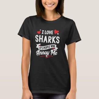 Camiseta Eu adoro o gráfico dos tubarões - são as Pessoas q