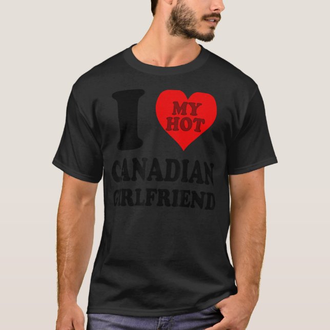 Camiseta Eu adoro o meu Namorada 1 canadense quente (Frente)