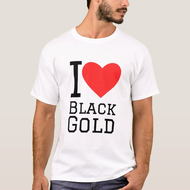 Camiseta Eu adoro ouro negro (Frente)