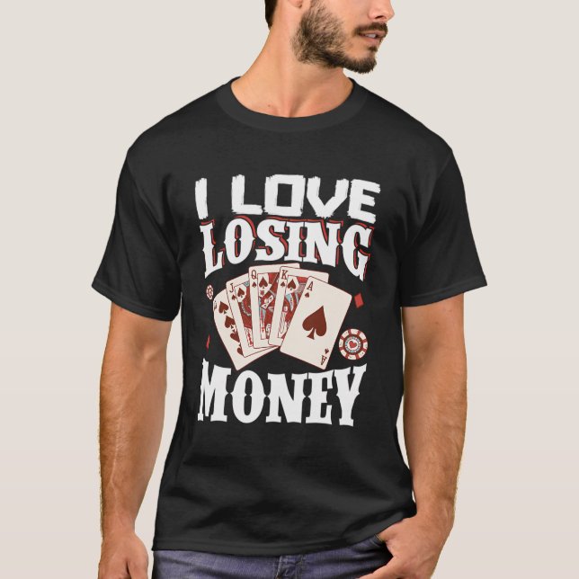 Camiseta Eu Adoro Perder Dinheiro (Frente)