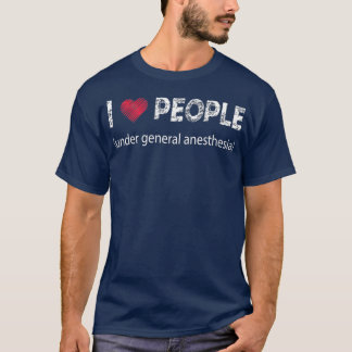 Camiseta Eu adoro pessoas sob anestesia geral engraçada