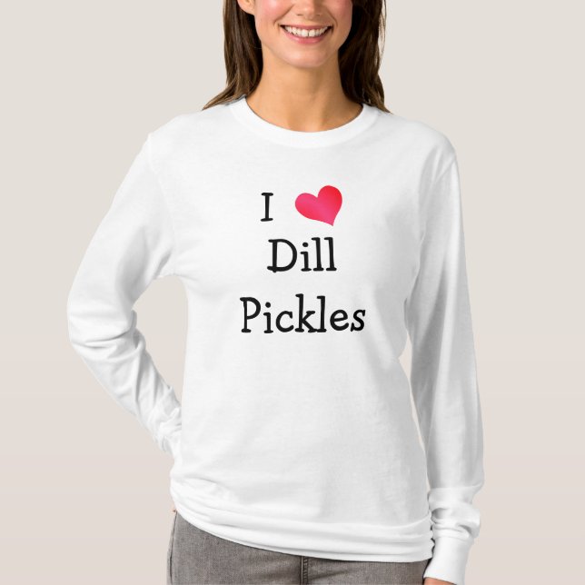 Camiseta Eu Adoro Picles Dill (Frente)