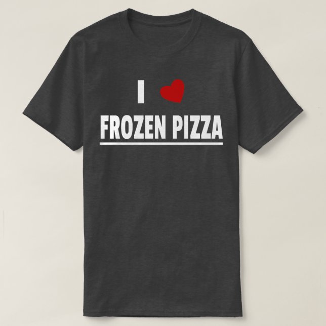 Camiseta Eu Adoro Pizza Congelada (Frente do Design)