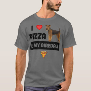 Camiseta Eu adoro Pizza e Meu Airedale Terrier Cachorro Don