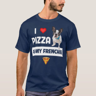 Camiseta Eu adoro Pizza e Meu Cachorro Francês Bulldog Fran