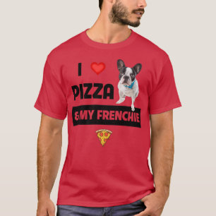 Camiseta Eu adoro Pizza e Meu Cachorro Francês Bulldog Fran