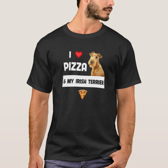 Camiseta Eu Adoro Pizza E Meu Terrier Ch Pepperoni Irlandês (Frente)