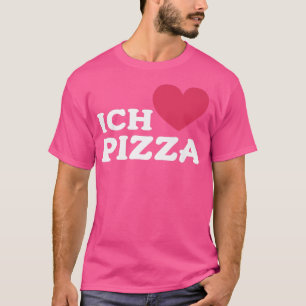 Camiseta Eu Adoro Pizza Na Comida Alemã De Foodie Pizza Pun