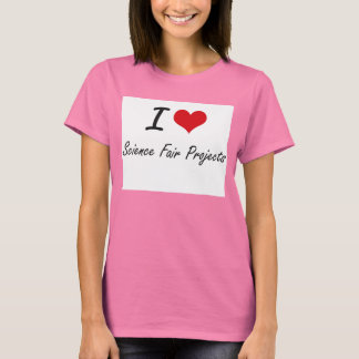 Camiseta Eu adoro Projetos de Feira de Ciências