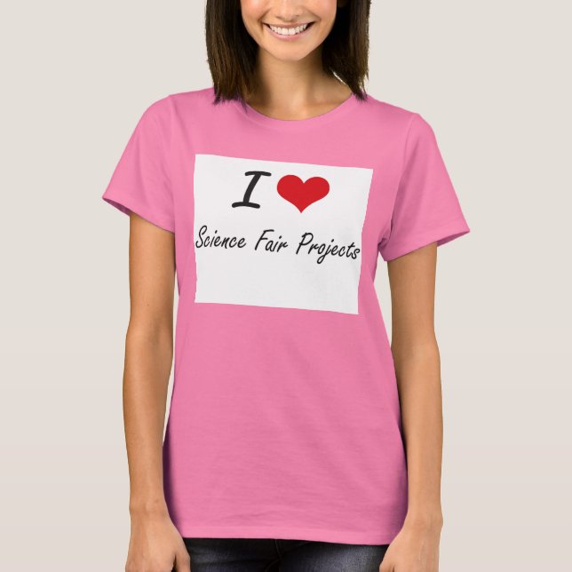 Camiseta Eu adoro Projetos de Feira de Ciências (Frente)
