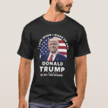 Camiseta Eu adoro quando Acordar e Donald Trump meu preside<br><div class="desc">Adoro quando Acordar e Donald Trump é meu presidente Trump/Vance 2025</div>