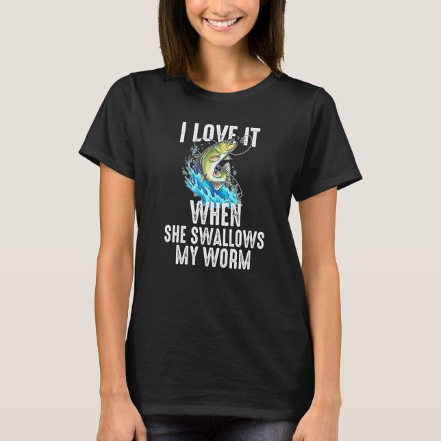 Camiseta Eu Adoro Quando Ela Engole Meu Minhoco de Pesca (Frente)