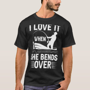 Camiseta Eu Adoro Quando Ela Se Curva Sobre A Pesca.