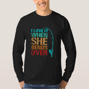 Camiseta Eu Adoro Quando Ela Se Curva Sobre A Pesca