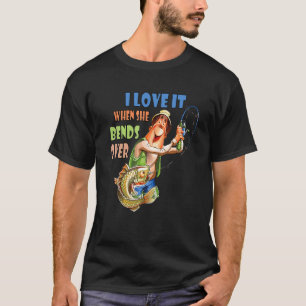Camiseta Eu Adoro Quando Ela Se Curva Sobre Pescar O Sobrem