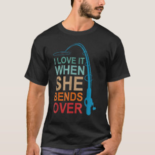 Camiseta Eu Adoro Quando Ela Se Inclina Amo Pescar