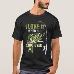 Camiseta Eu Adoro Quando Ela Se Inclina Amo Pescar
