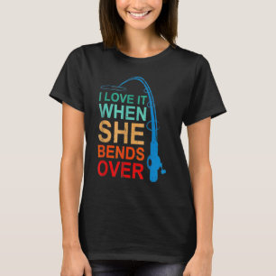 Camiseta Eu Adoro Quando Ela Se Inclina Haste de Pesca Vint